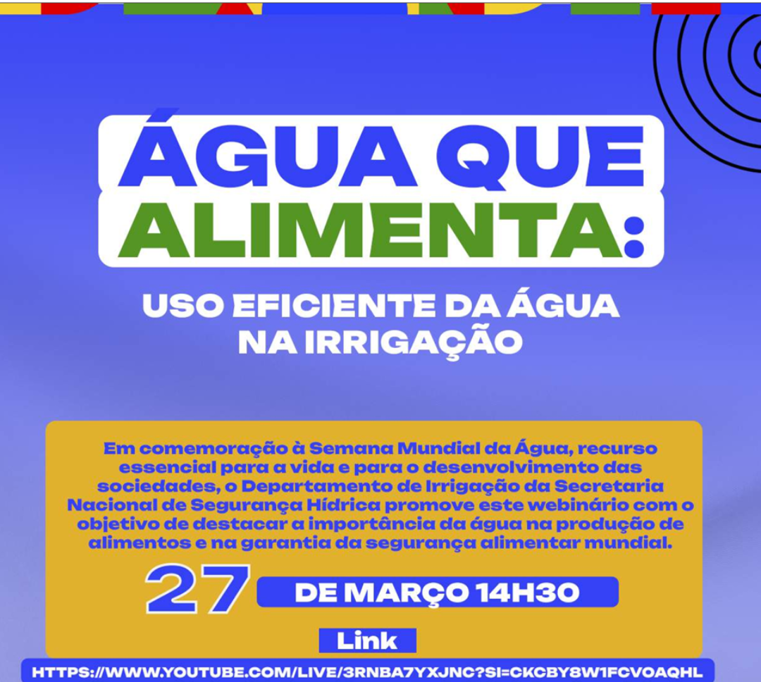 Convite | 1º Webinário “Água que alimenta: uso eficiente da água na irrigação.